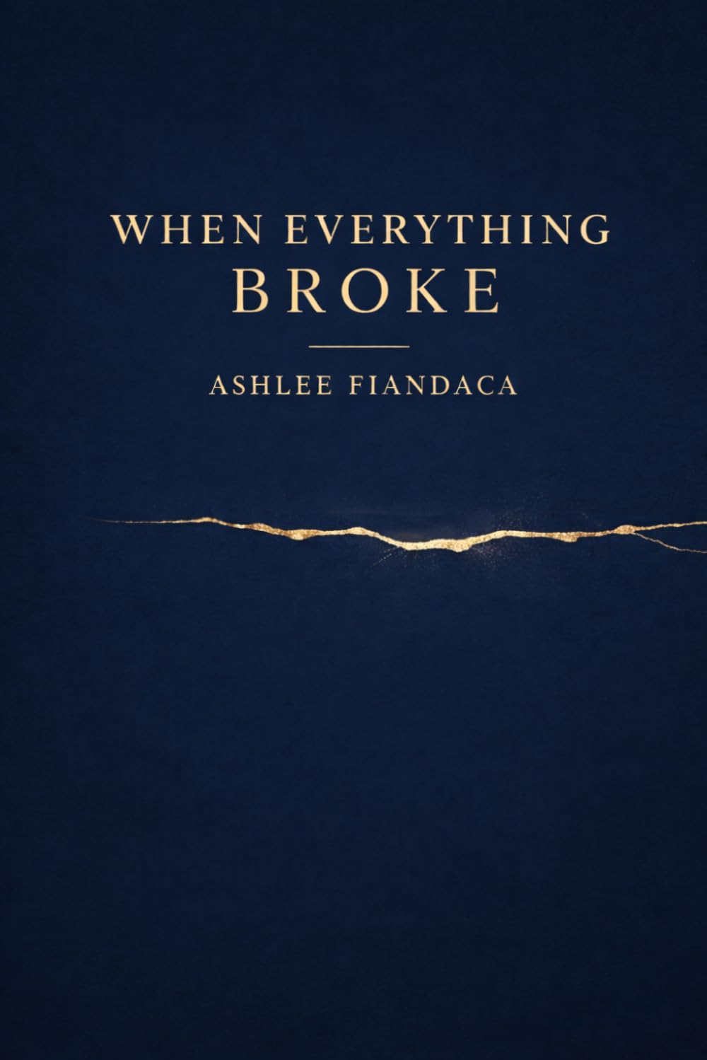When Everything Broke