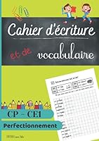Cahier d'écriture et de Vocabulaire: Carnet d'exercices d'écriture cursive pour CP et CE1 - lettres minuscules - majuscules - chiffres - travail des ... - 100 pages format A4 (French Edition) B08B2HSZ7R Book Cover