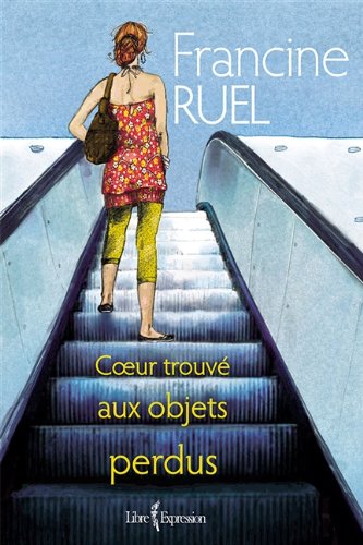 Cœur trouvé aux objets perdus [Paperback] Francine Ruel