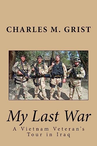 My Last War: A Vietnam Veteran's Tour in Iraq