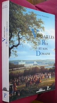 Paperback Versailles, le Roi et son Domaine. [French] Book