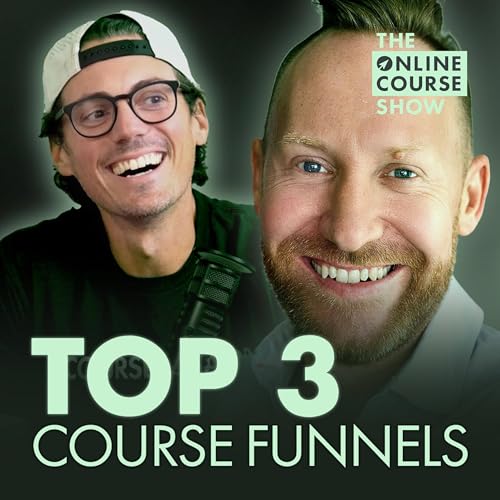 267: He Tested Every Funnel: The 3 That Sell Courses Today (Featuring John Ainsworth) cover art