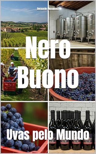 Nero Buono: Uvas pelo Mundo (Wines of the World: Italy) (Portuguese Edition)