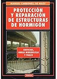  Proteccion y Reparacion de Estructuras de Hormigon (Spanish Edition) by Manual Carbonell de Masy (2000-05-02)