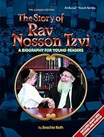 The Story of Rav Nosson Tzvi: A biography for young readers 1422615456 Book Cover