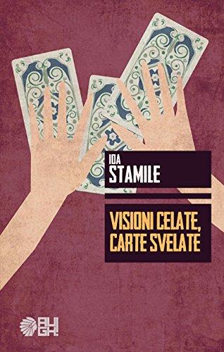 Visioni celate, carte svelate Visioni celate, carte svelate