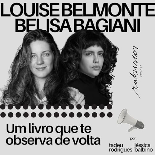Um livro que te observa de volta - com Louise Belmonte e Belisa Bagiani