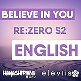 Believe In You (From 'Re:Zero S2') (English Version)