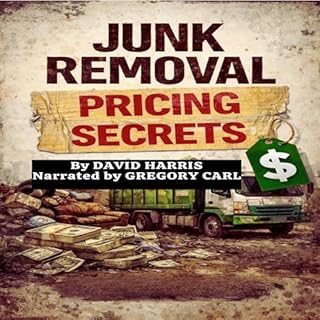 Junk Removal Pricing Secrets cover art