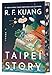 Taipei Story (Deluxe Limited Edition): The Profound and Poignant New Novel from the Author of Yellowface and Katabasis