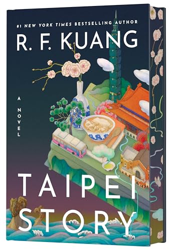 Taipei Story (Deluxe Limited Edition): The Profound and Poignant New Novel from the Author of Yellowface and Katabasis