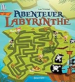 Abenteuer-Labyrinthe. Bunt und spannend.: Ab 6 Jahren - Leo Trinidad 