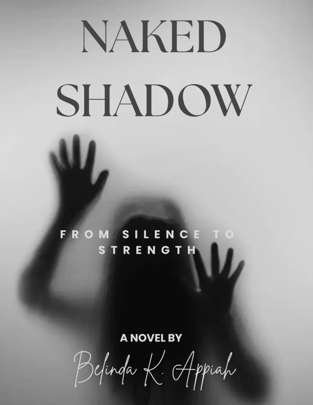 Naked shadow: From Silence to Strength
