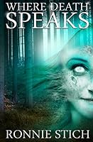 Where Death Speaks 0692585982 Book Cover