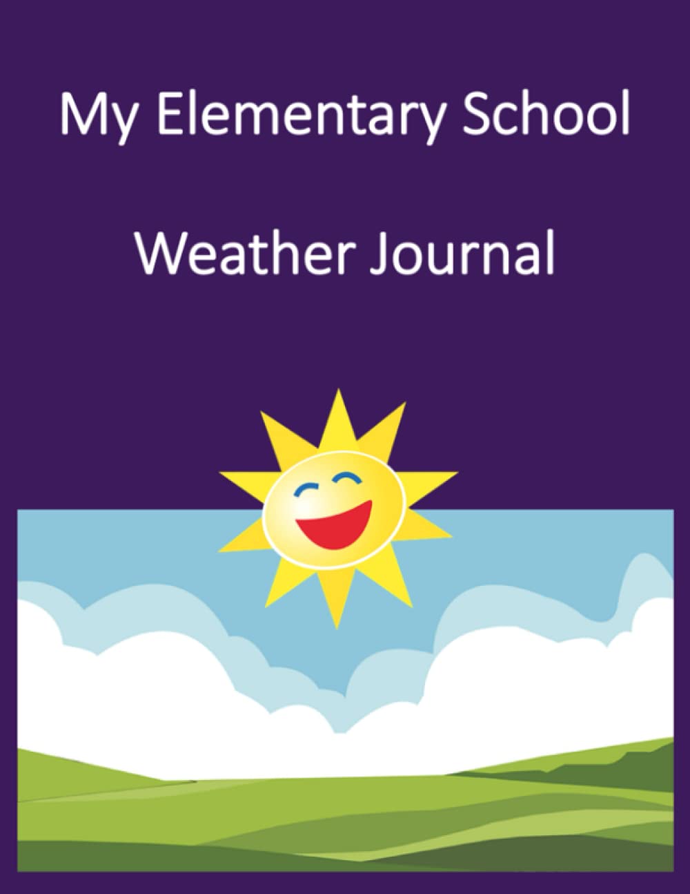 My Elementary School Weather Journal: 31 Days of Weather and Mood for 5th Grade Students (5th Grade Science Curriculum Workbooks)