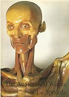 The Anatomical Waxes of La Specola (Supplement to the original "Le Cere Anatomiche della Specola" 8880150278 Book Cover