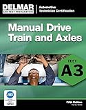 ASE Test Preparation- A3 Manual Drive Trains and Axles (ASE Test Preparation: Automobile Certification Series)