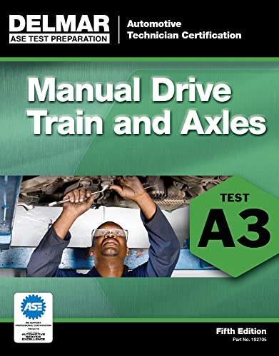 ASE Test Preparation- A3 Manual Drive Trains and Axles (ASE Test Preparation: Automobile Certification Series)