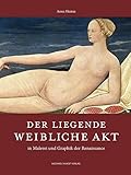  Der liegende weibliche Akt in Malerei und Graphik der Renaissance