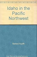 Idaho in the Pacific Northwest B0007EO7TY Book Cover