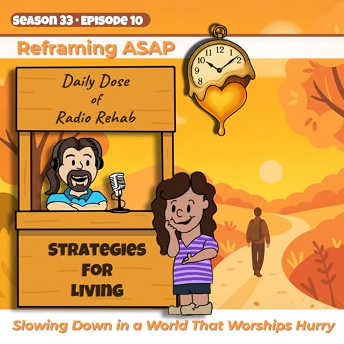 Reframing ASAP: Slowing Down in a World That Worships Hurry