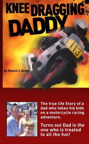 Knee Dragging Daddy by Ursini, Vincent (2013) Paperback