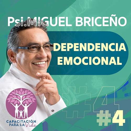 Episodio 4. Dependencia emocional