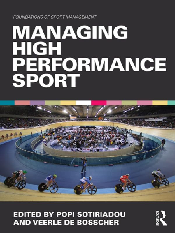 Managing High Performance Sport (Foundations of Sport Management)      1st Edition, Kindle Edition