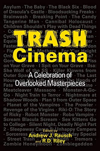 Trash Cinema: A Celebration of Overlooked Maste... 1593938217 Book Cover