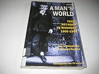 A Man's World: From Boyhood to Manhood, 1900-60 0563371099 Book Cover