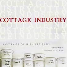 Cottage Industry: A Portrait of Irish Artisans