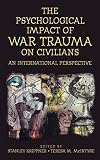  [(The Psychological Impact of War Trauma on Civilians: An International Perspective)] [Author: Stanley C. Krippner] published on (January, 2003)
