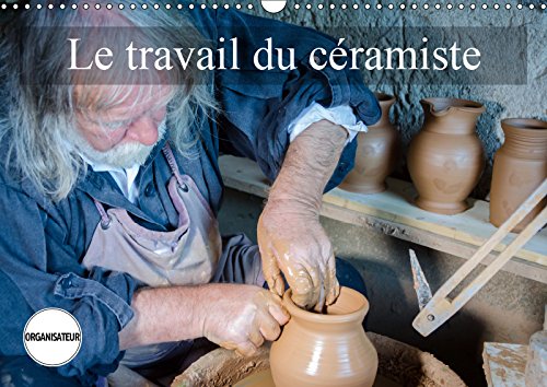 Le travail du céramiste : grand calendrier mural avec finitions d'art