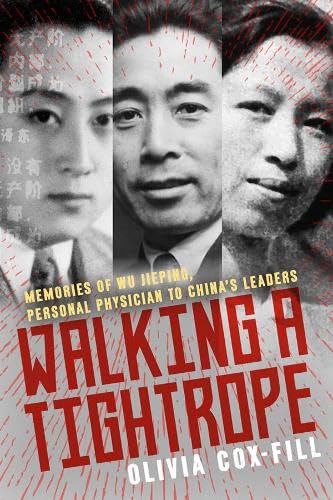 Mohedian Publishing Walking A Tightrope Memories of Wu Jieping, Personal Physician to Chinas Leaders.