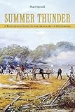 Summer Thunder: A Battlefield Guide to the Artillery at Gettysburg