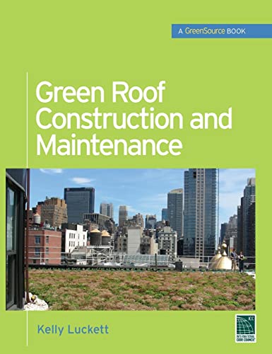 Green Roof Construction and Maintenance (GreenSource Books) (McGraw-Hill's Greensource)