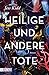 Cover zum Buch Heilige und andere Tote