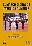  El Marco Global de Atención al Menor (Márgenes)