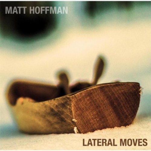 Lateral Moves Matt Hoffman Digital Music