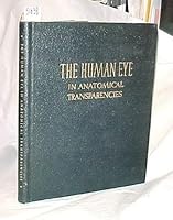 The Human Eye in Anatomical Transparencies B000LBRF6U Book Cover