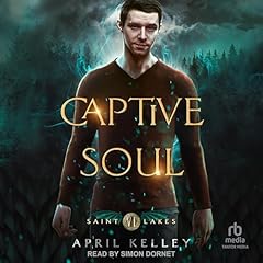 Captive Soul Audiolibro Por April Kelley arte de portada