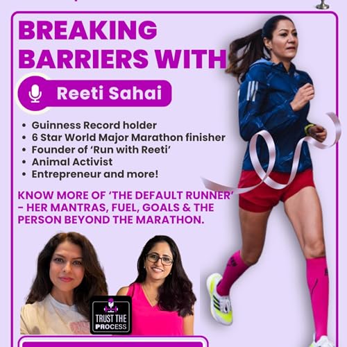 Guest Episode: Breaking Barriers with Reeti Sahai