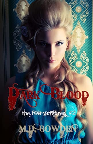 Dark Blood (The Two Vampires, #2) (The Two Vampires (Adult Version))