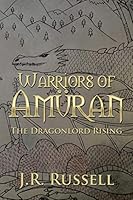 Warriors of Am�ran: The Dragonlord Rising 150359159X Book Cover