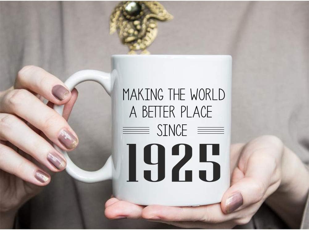 Nеw Dеаl Funny Making The World A Better Place Since 1925 Mug,11 Ounces, 94 Years Old Mug for Him, Friend, Dad, Brother, Husband, Grandpa, Coworker