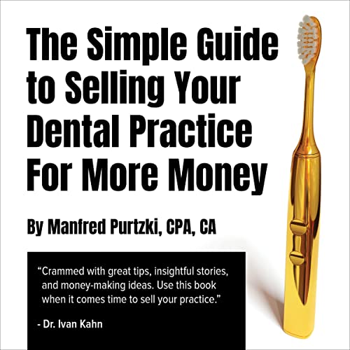 The Simple Guide to Selling Your Dental Practice for More Money by Manfred Purtzki episode artwork