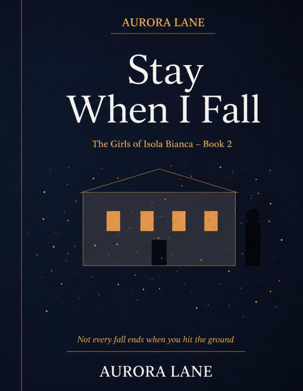 Stay When I Fall: The Girls of Isola Bianca