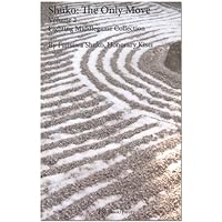 Shuko: The Only Move - Vol. 2 Fighting Middlegame Collection 0981912117 Book Cover
