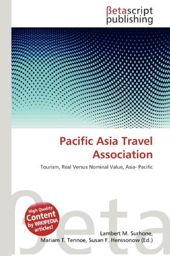 Pacific Asia Travel Association: Tourism, Real Versus Nominal Value, Asia- Pacific