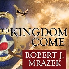 To Kingdom Come Audiolibro Por Robert J. Mrazek arte de portada
